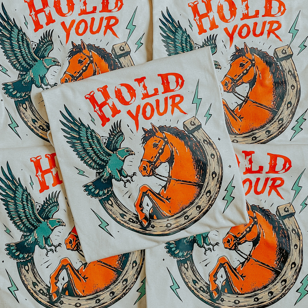Hold Your Horses Graphic T-Shirt