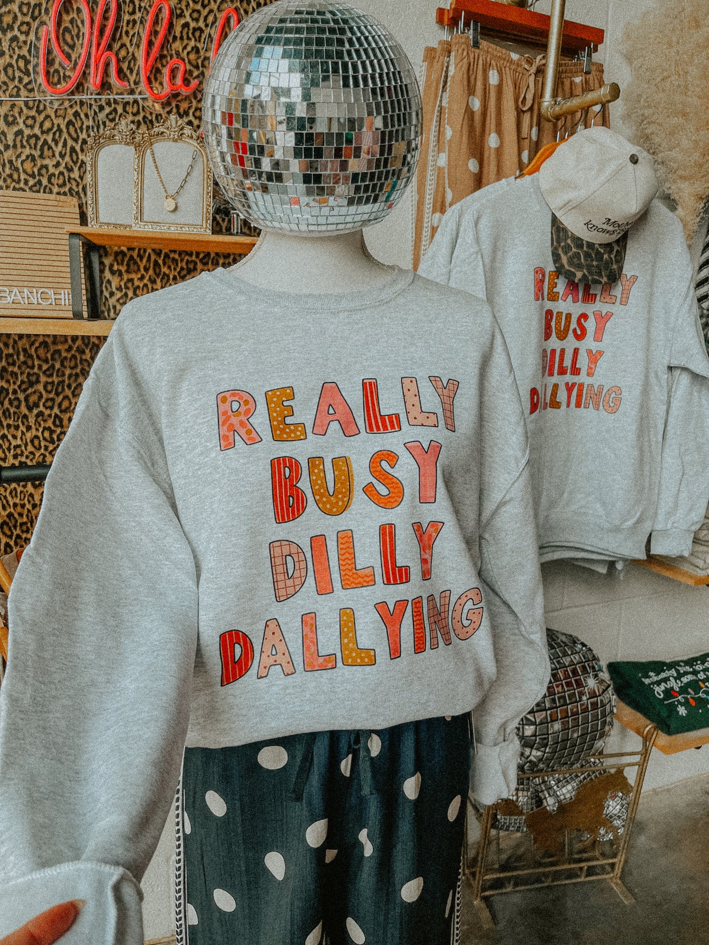 Really Busy Dilly Dallying Sweatshirt