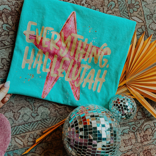 Everything Hallelujah Graphic T-Shirt