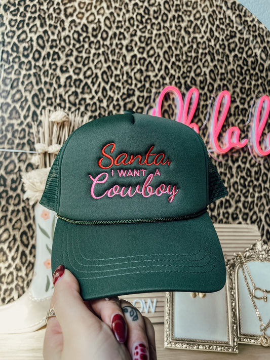 Santa I Want A Cowboy Trucker Hat