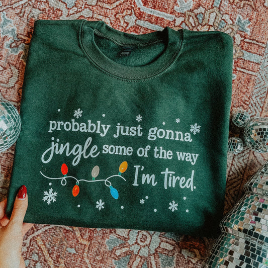 Jingle Some Of The Way Sweatshirt