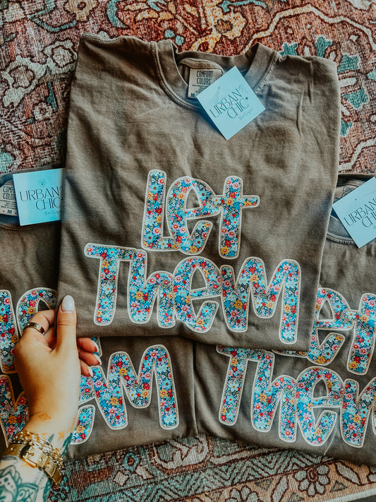 Let Them Graphic T-Shirt