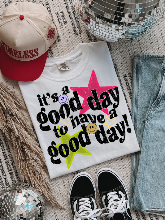 It’s a good day to have a good day graphic